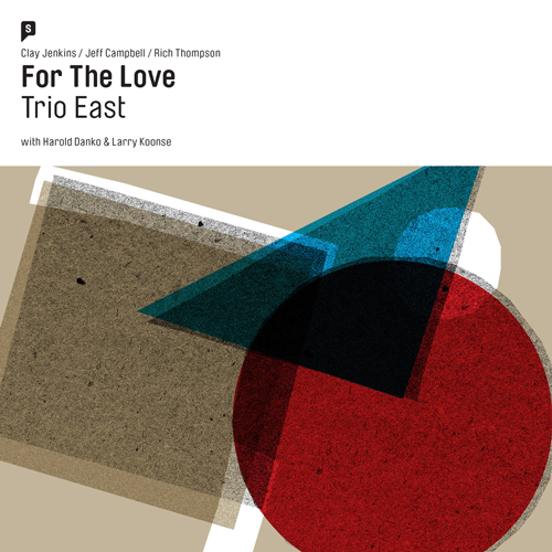 Trio East's "For The Love" named CD of the Week